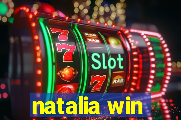 natalia win